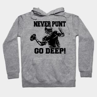 Never Punt Go Deep Quarterback Football Player Coach Fan Hoodie